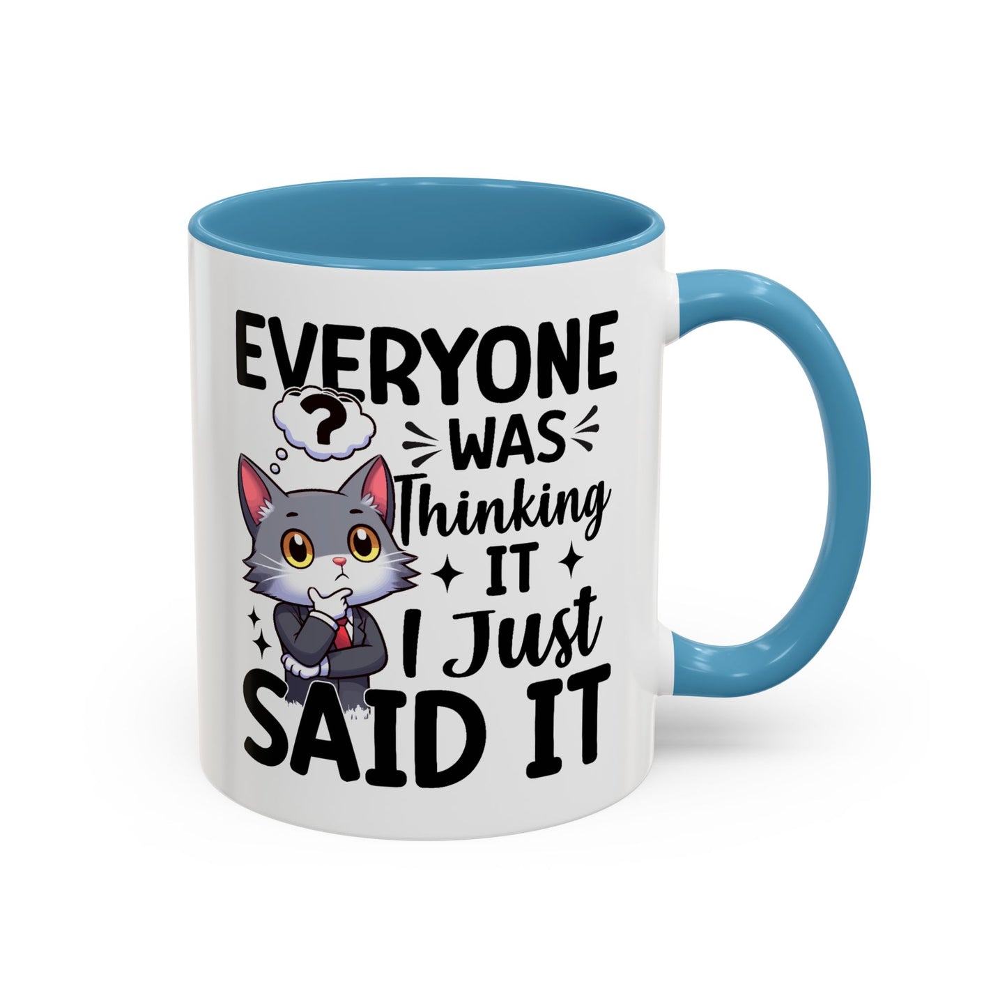 Humor Mug - Everyone Was Thinking It
