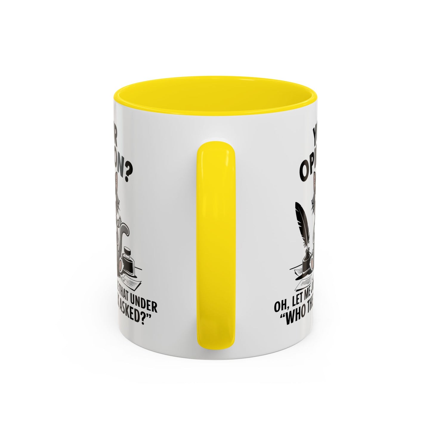 Humor Mug - Your Opinion
