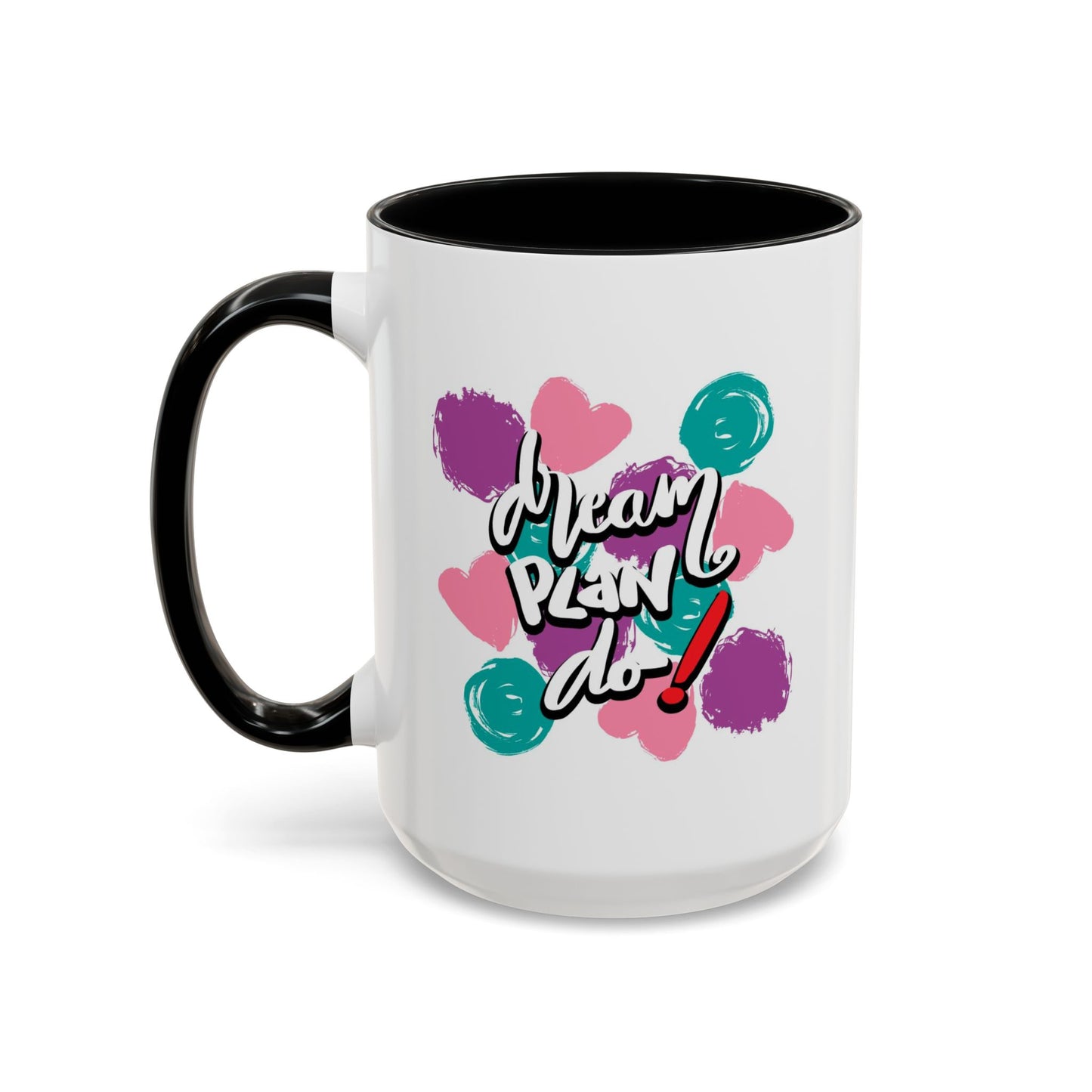 Motivation Mug - Dream Plan Do