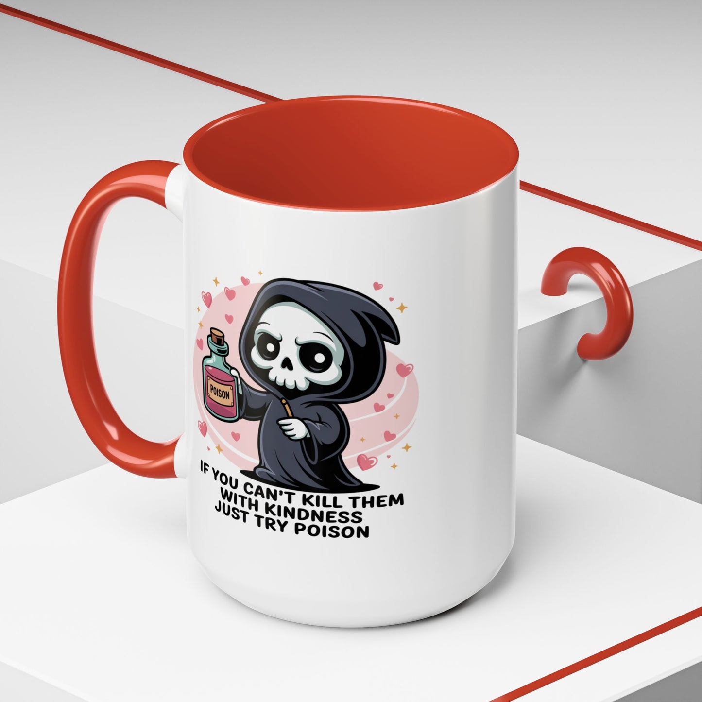 Adult Mug - If You Can't Kill Them With Kindness