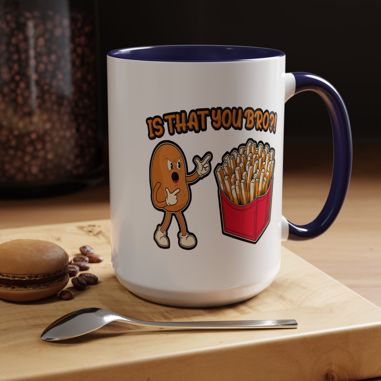 Humor Mug - Is That You Bro