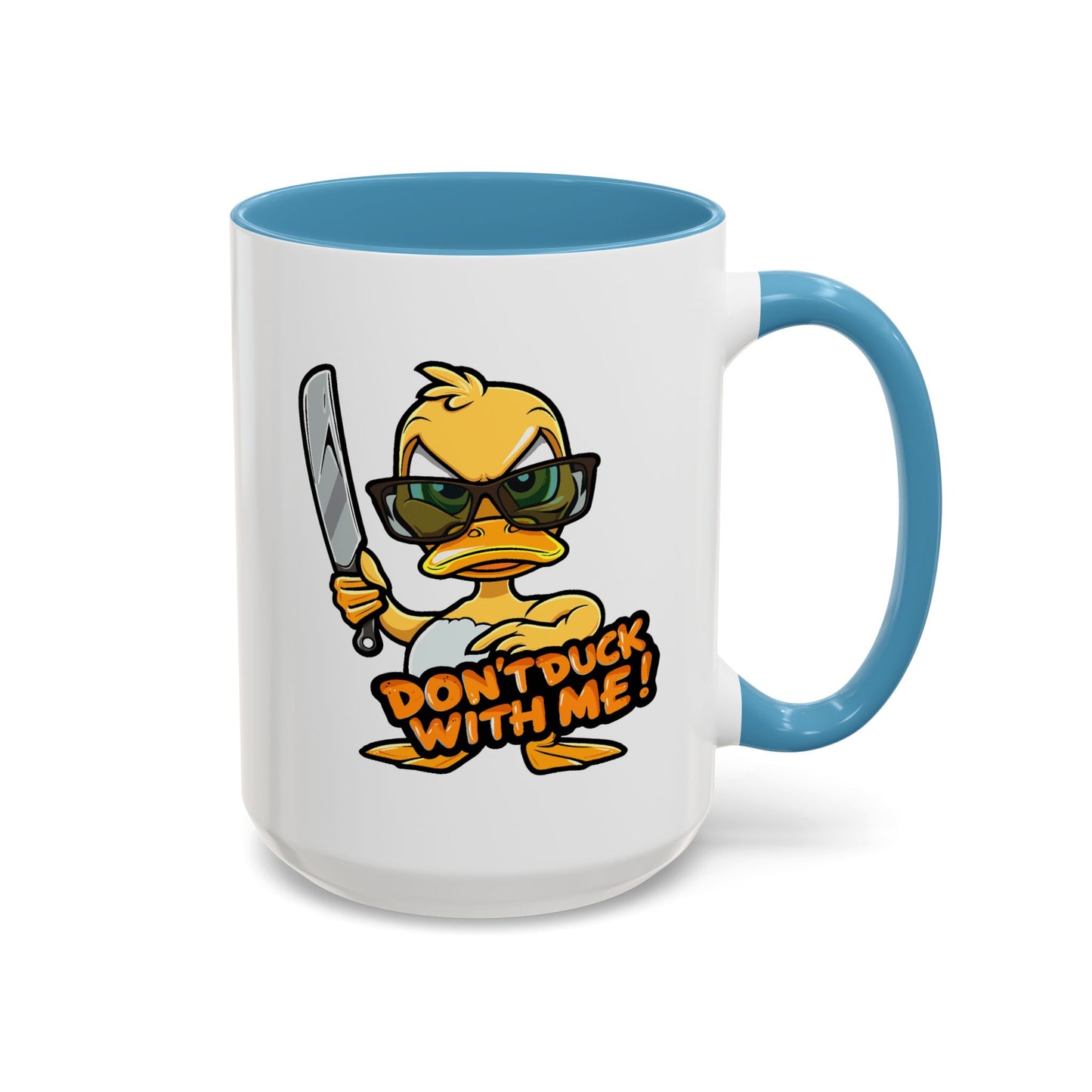 Humor Mug - Don't Duck With Me