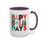 Christmas Mug - Happy Holidays Green Red & Blue Decorative Text