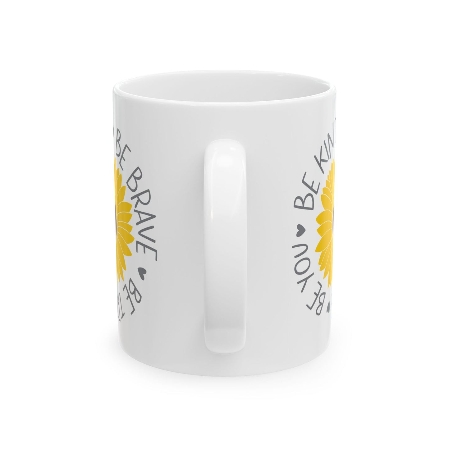Motivation Mug - Be Kind Be Brave Be True Be Happy Be You