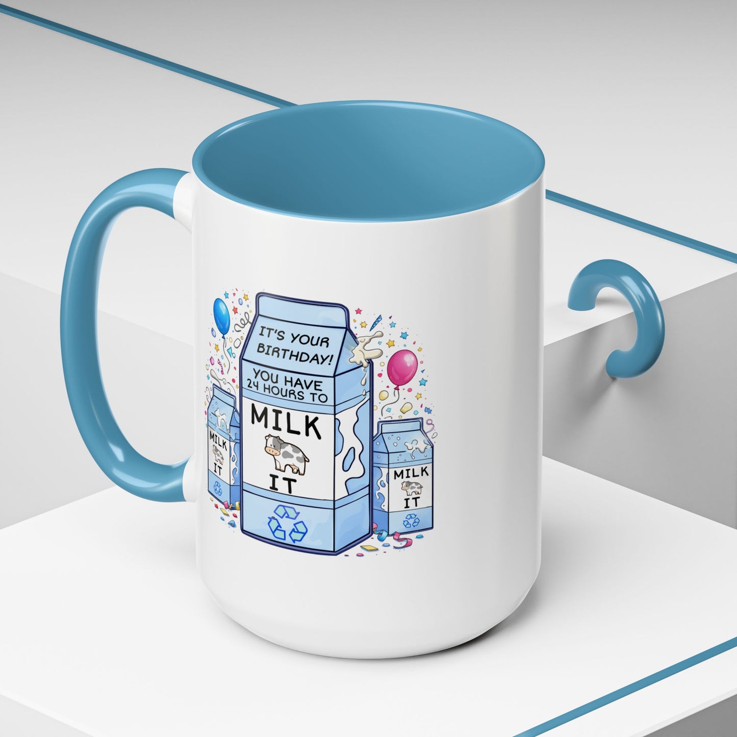 Birthday Mug - 24 Hours to Milk It