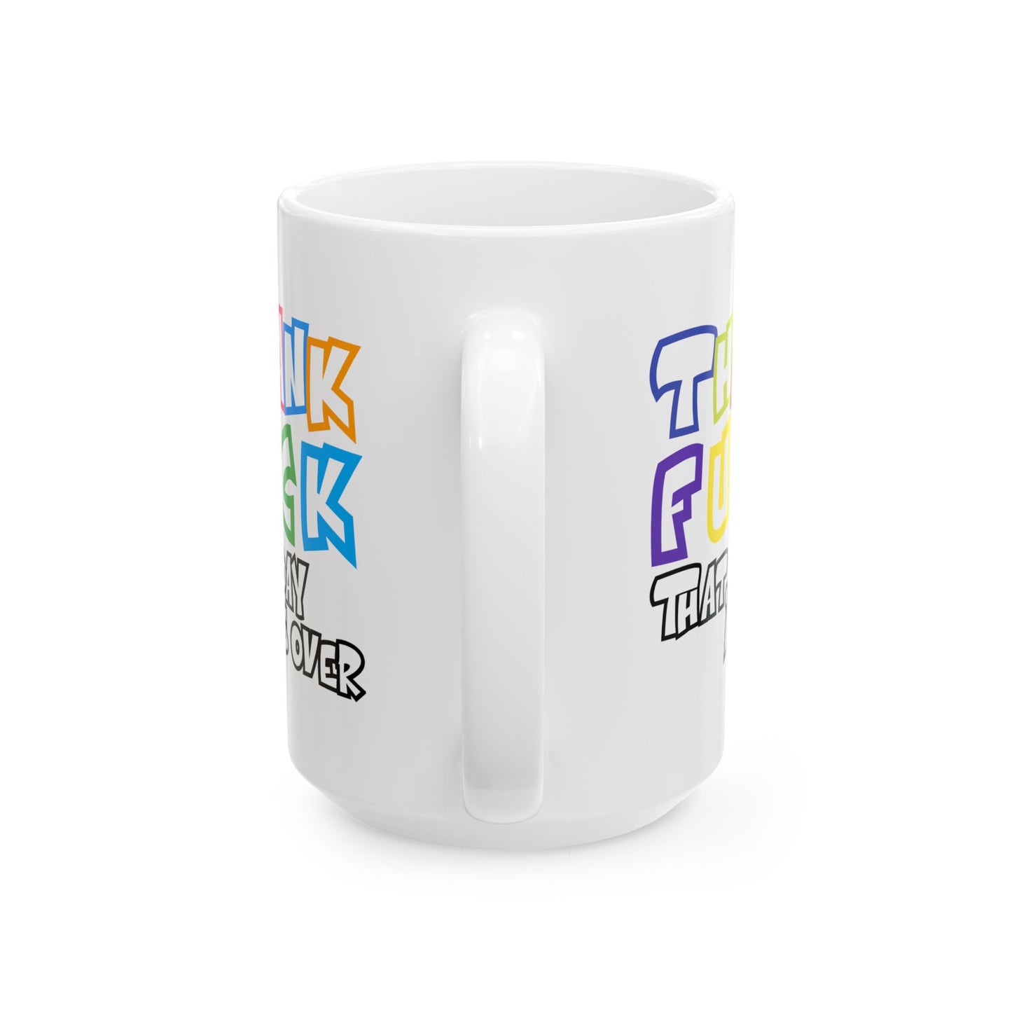 Adult Mug - Thank Fuck That Day is Over