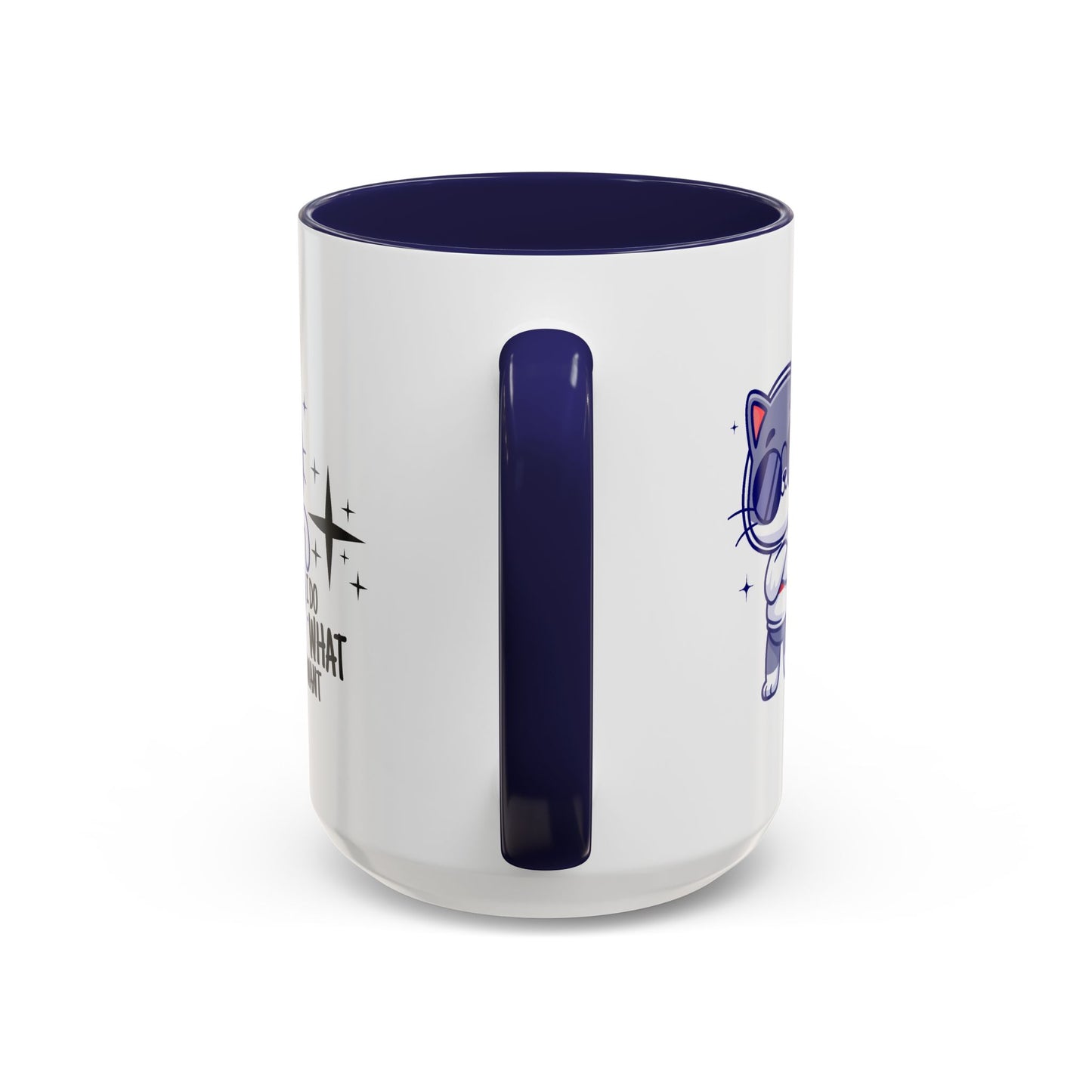 Humor Mug - I Do What I Want