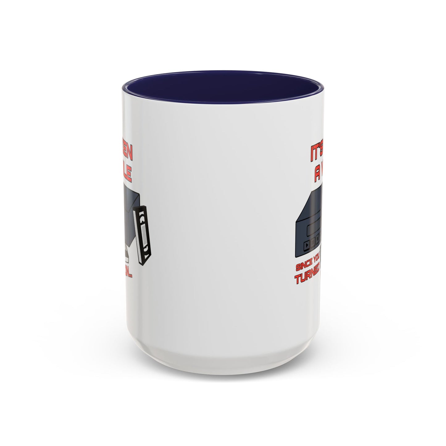 Adult Mug - It's Been a While