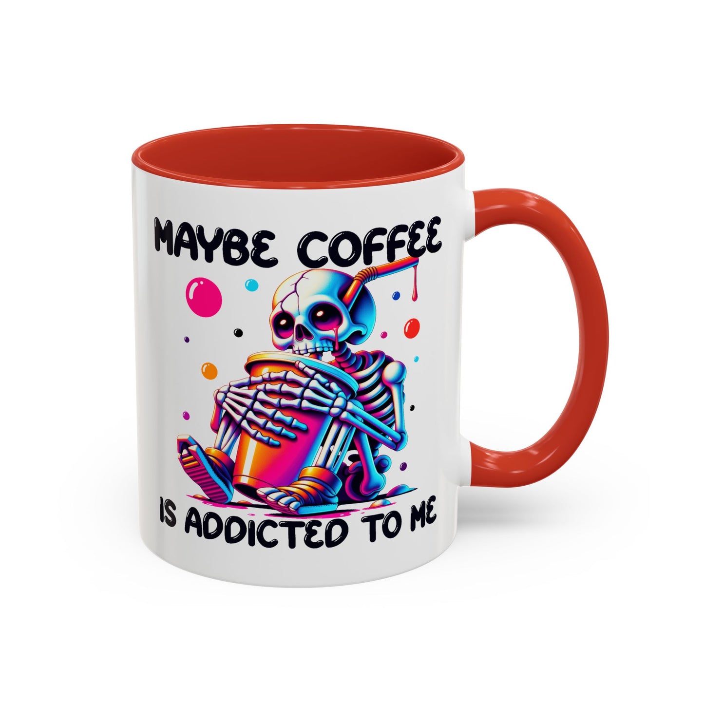 Adult Mug - Maybe Coffee Is Addicted To Me