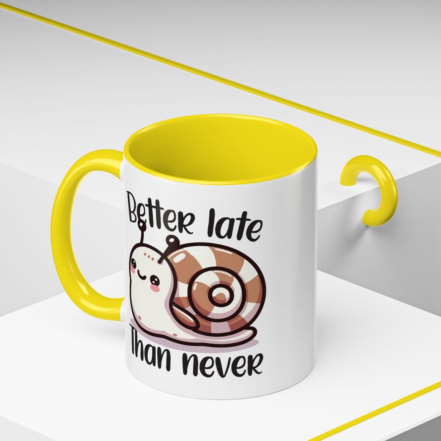 Humor Mug - Better Late Than Never
