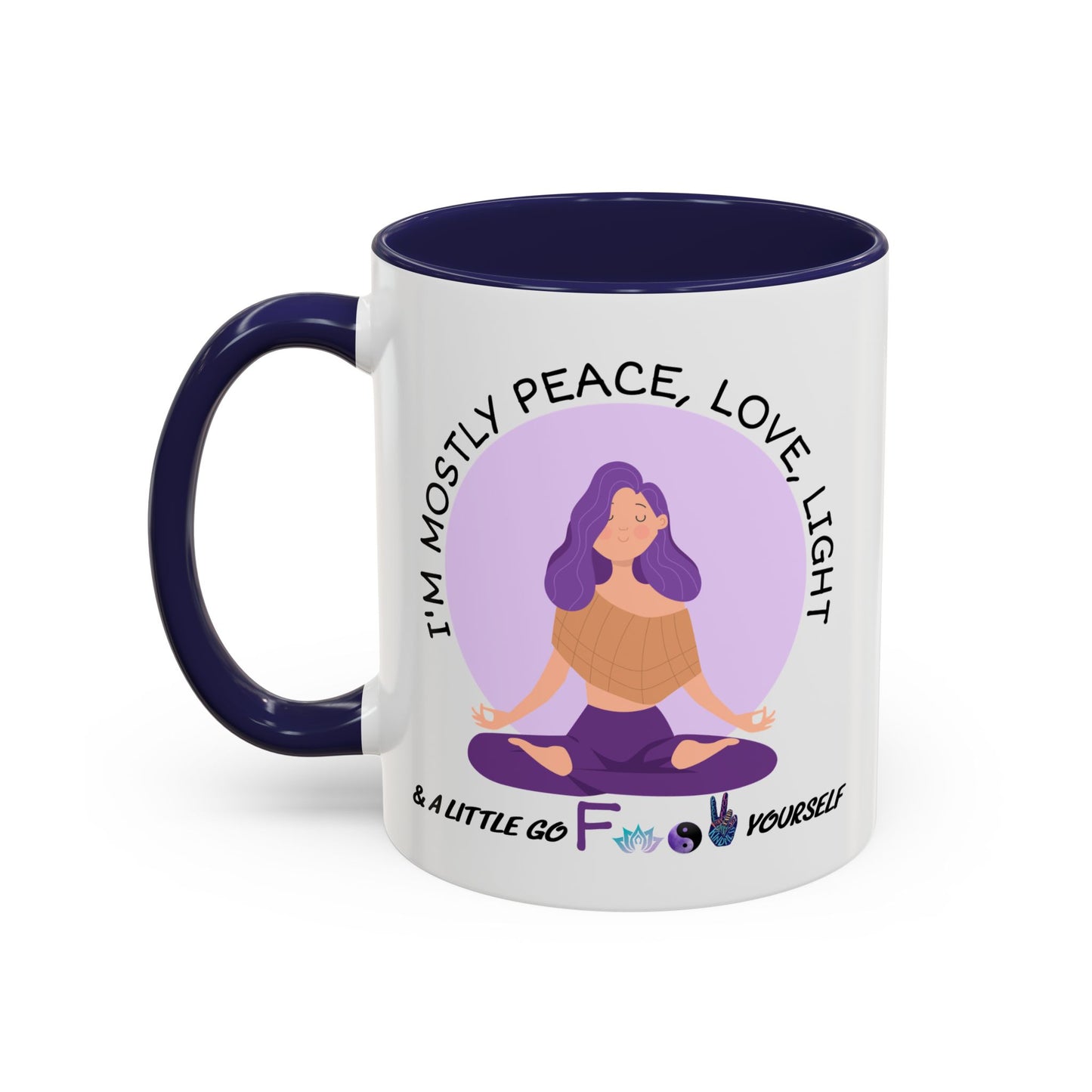 Adult Mug - I'm Mostly Peace, Love, Light
