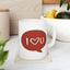 Anniversary Mug - I Love You Message