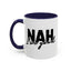 Humour Mug - Nah I'm Good