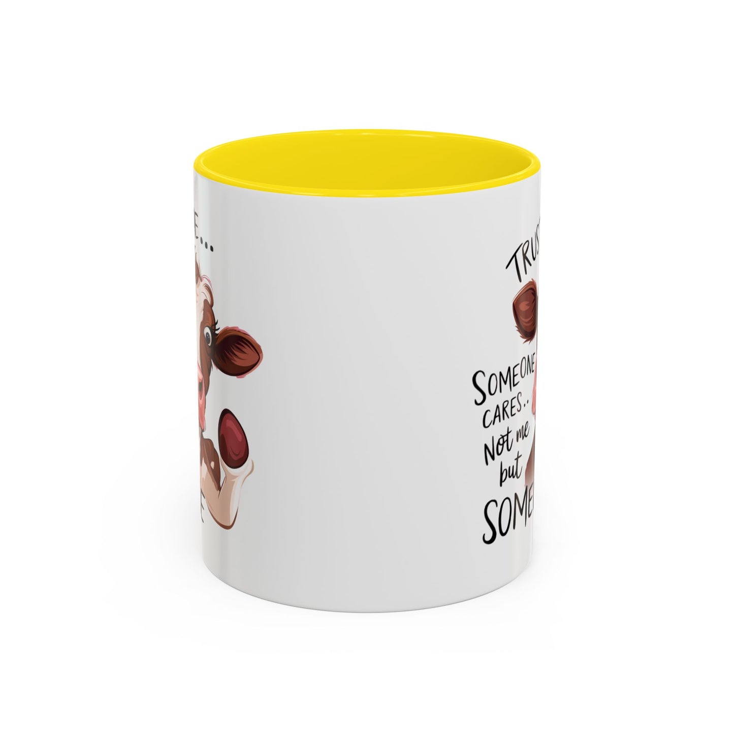 Humor Mug - Trust Me Someone Cares
