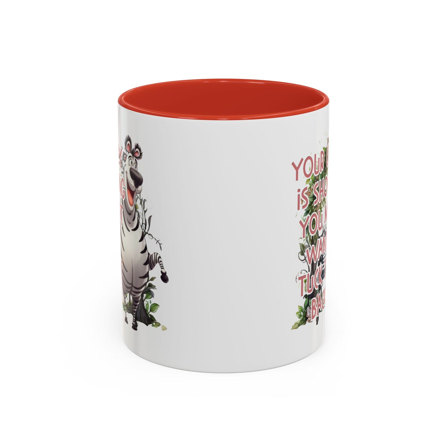 Humor Mug - Your Crazy is Showing