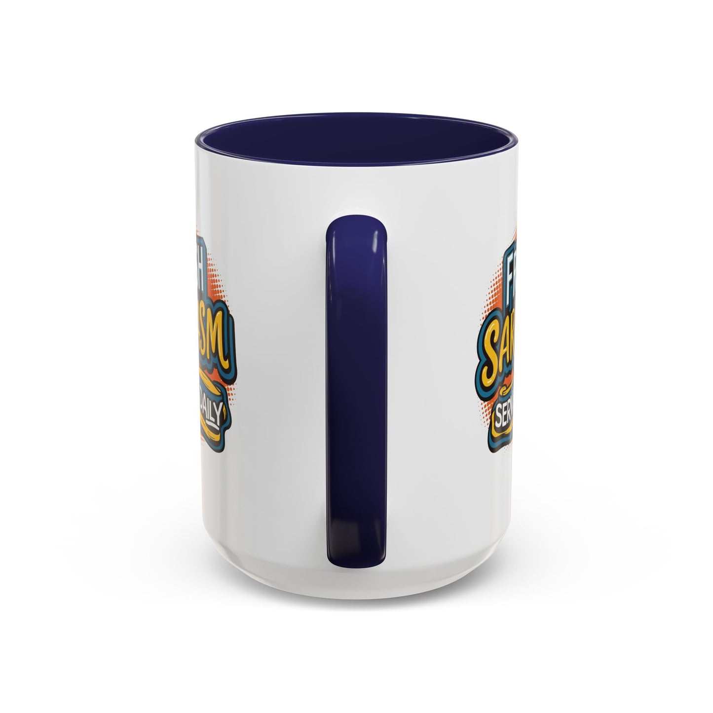 Humor Mug - Fresh Sarcasm Served Daily