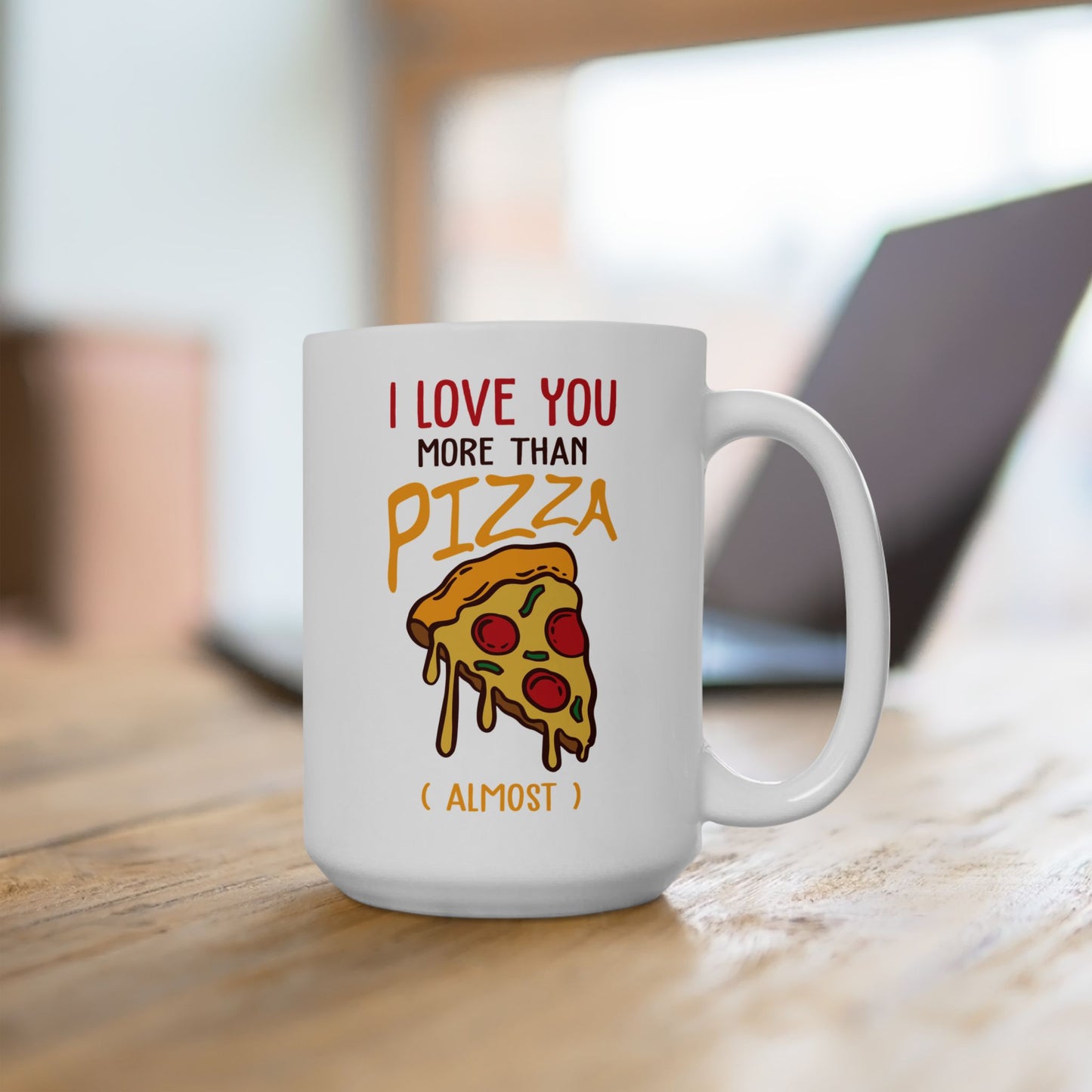 Annaversary Mug - I Love You More Than Pizza ( almost )
