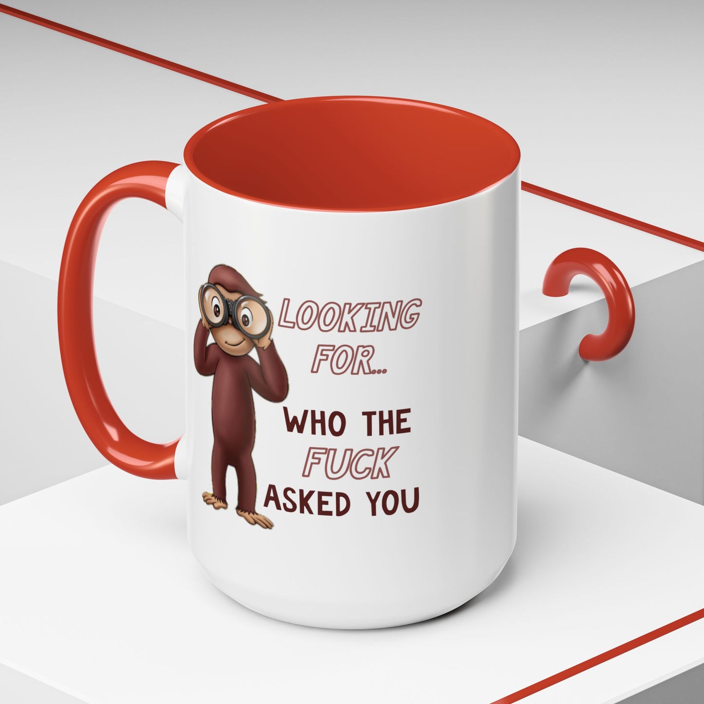 Adult Mug - Looking For Who The Fuck Asked You