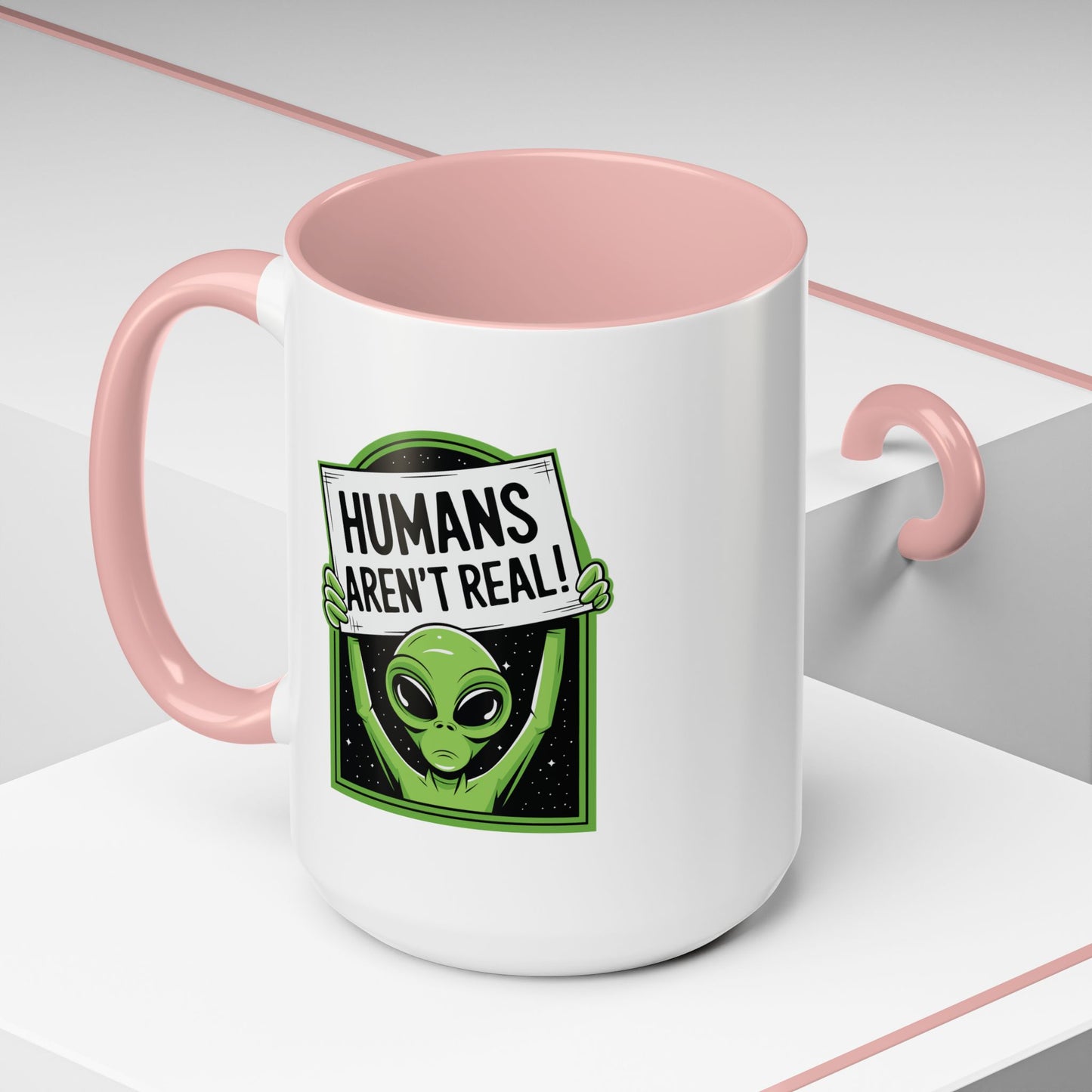 Alien Mug - Humans Aren't Real