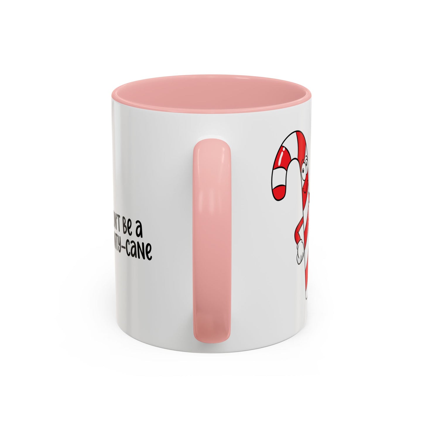 Adult Mug - Don't Be A Cunty-Cane