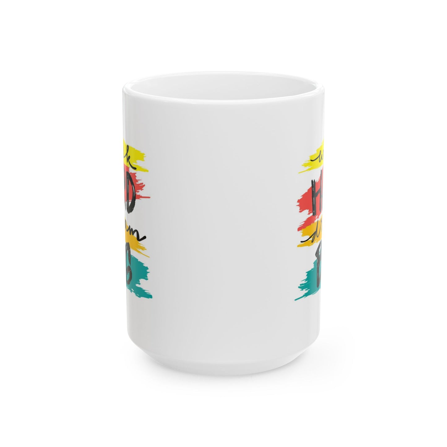 Motivation Mug - Work Hard Dream Big 2