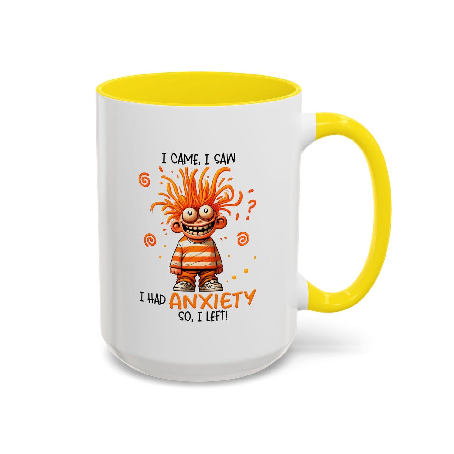 Humor Mug - I Came I Saw I Had Anxiety