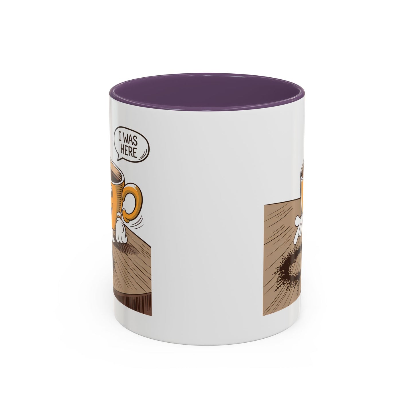Humor Mug - I Was Here