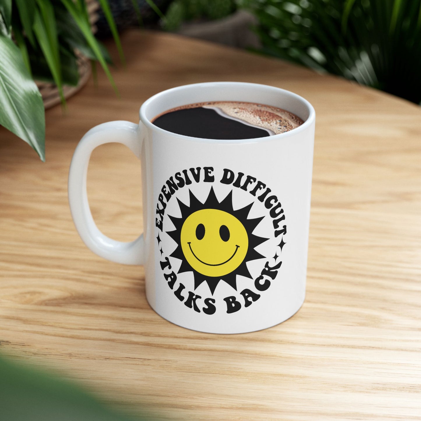 Humor Mug - Expensive Difficult Talks Back