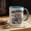 Animal Mug - Undiagnosed But Somethin' Ain't Right