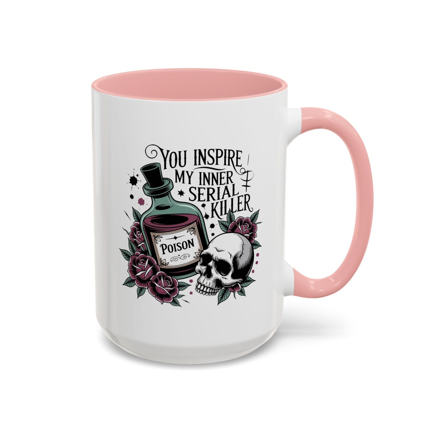 Humor Mug - You inspire My Inner Serial Killer
