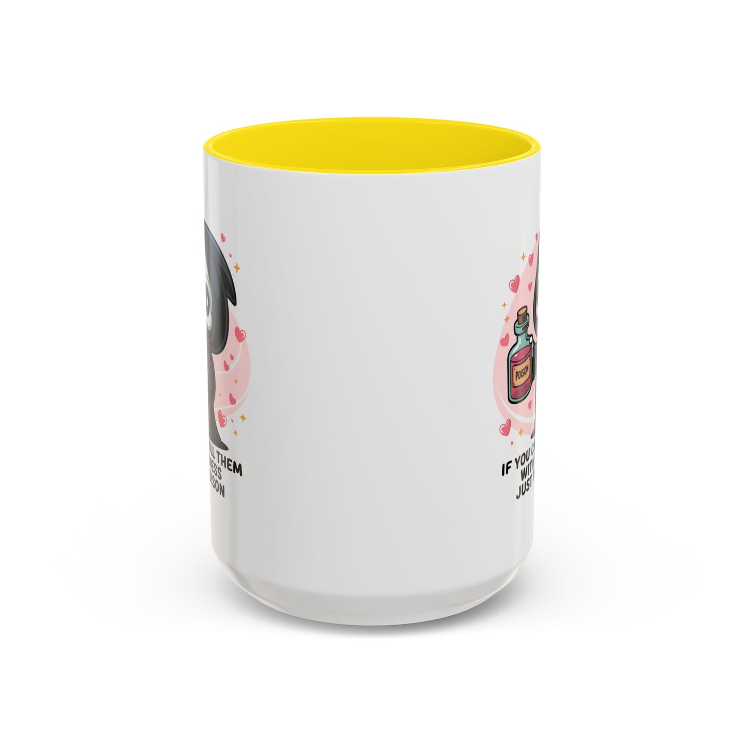 Adult Mug - If You Can't Kill Them With Kindness