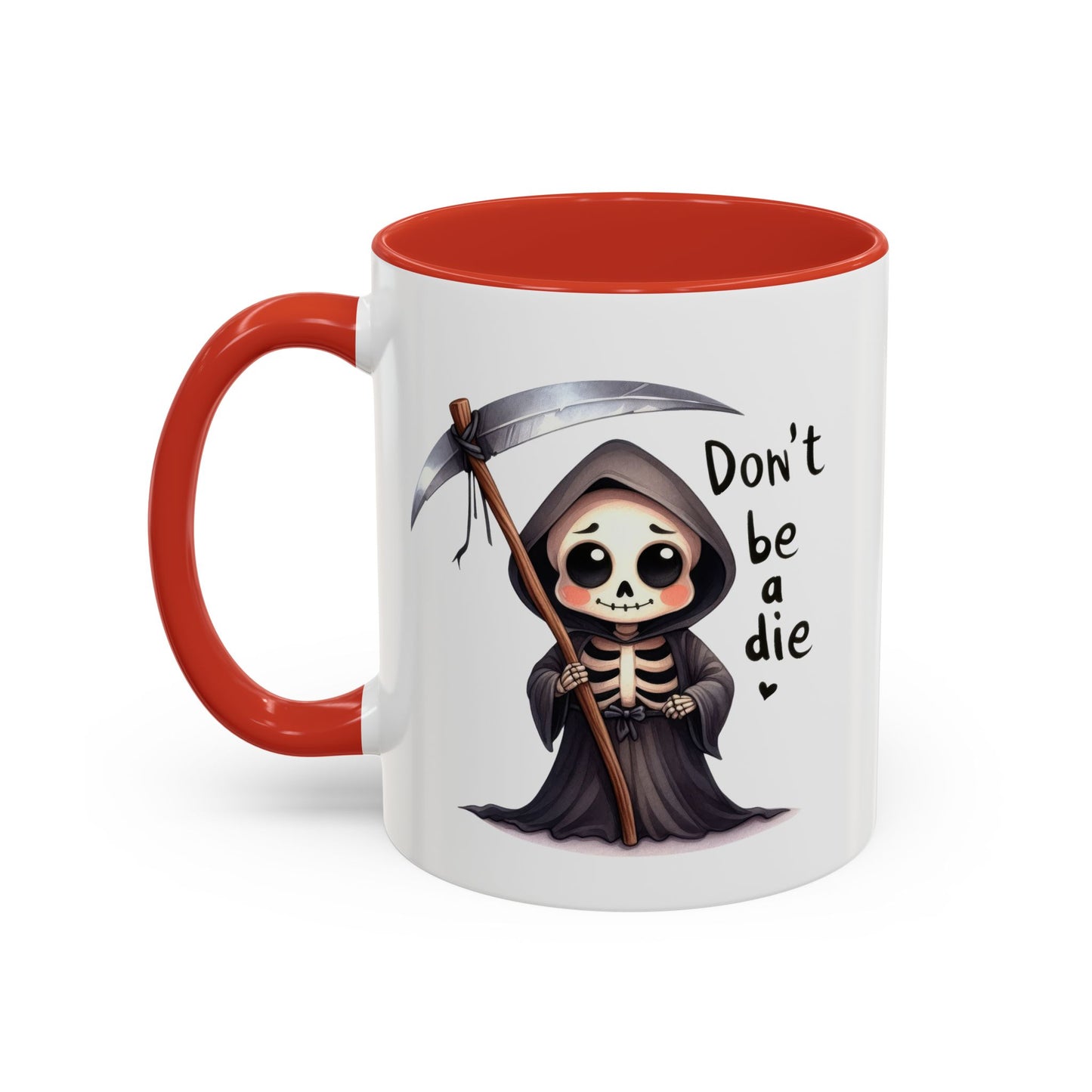 Humor Mug - Don't Be a Die