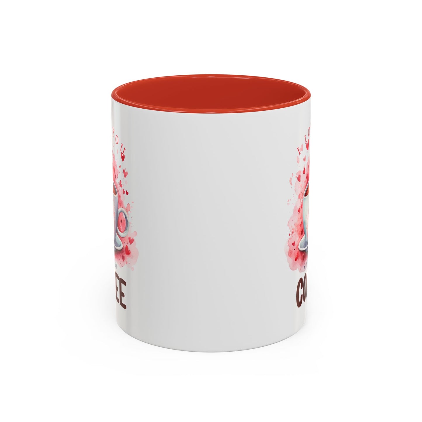 Valentine's Day Mug - I Love You Coffee