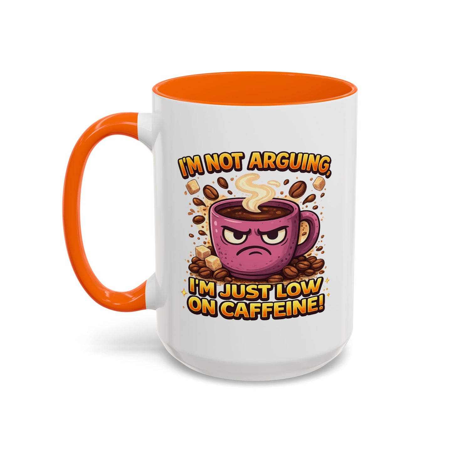 Humor Mug - I'm Not Arguing