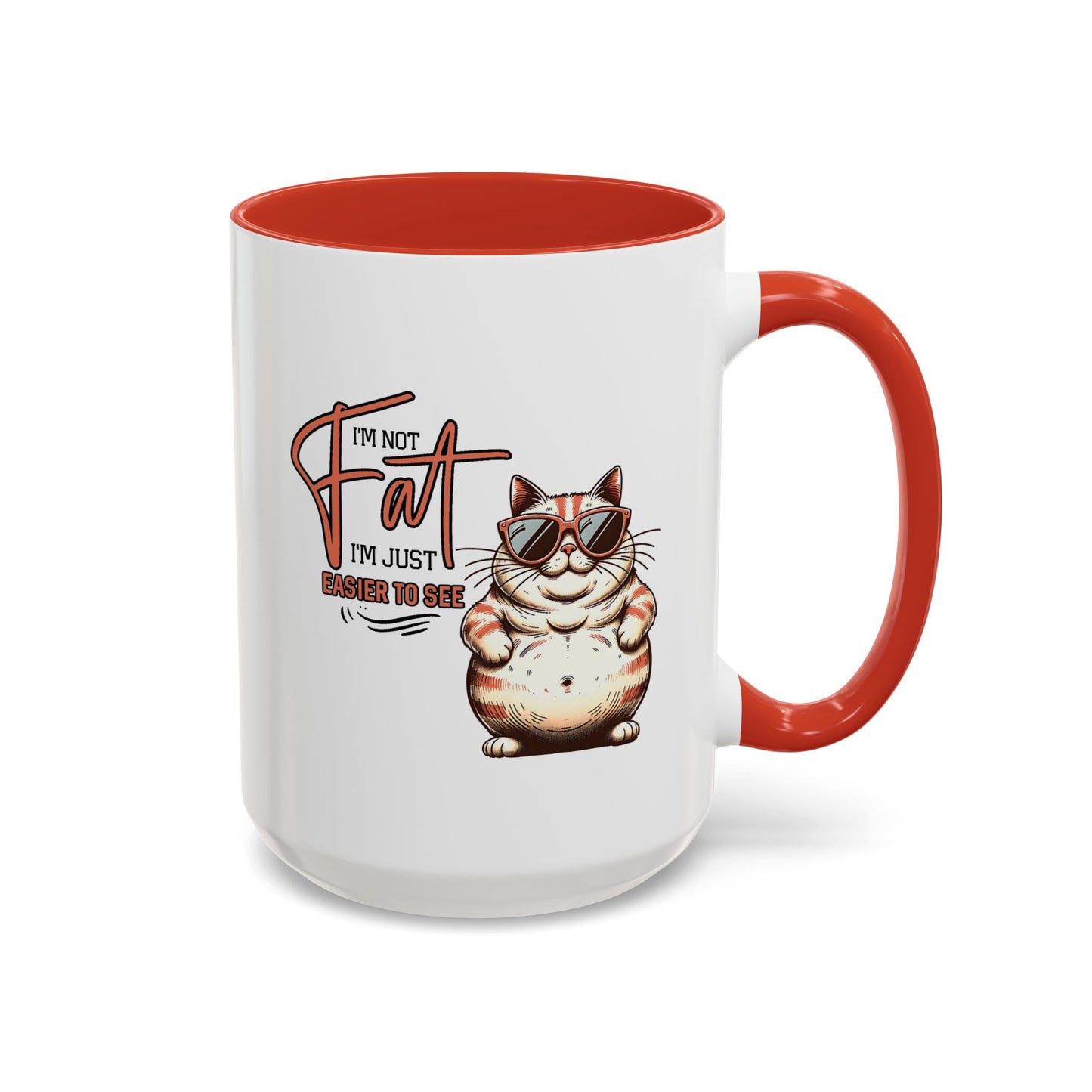 Humor Mug - I'm Not Fat