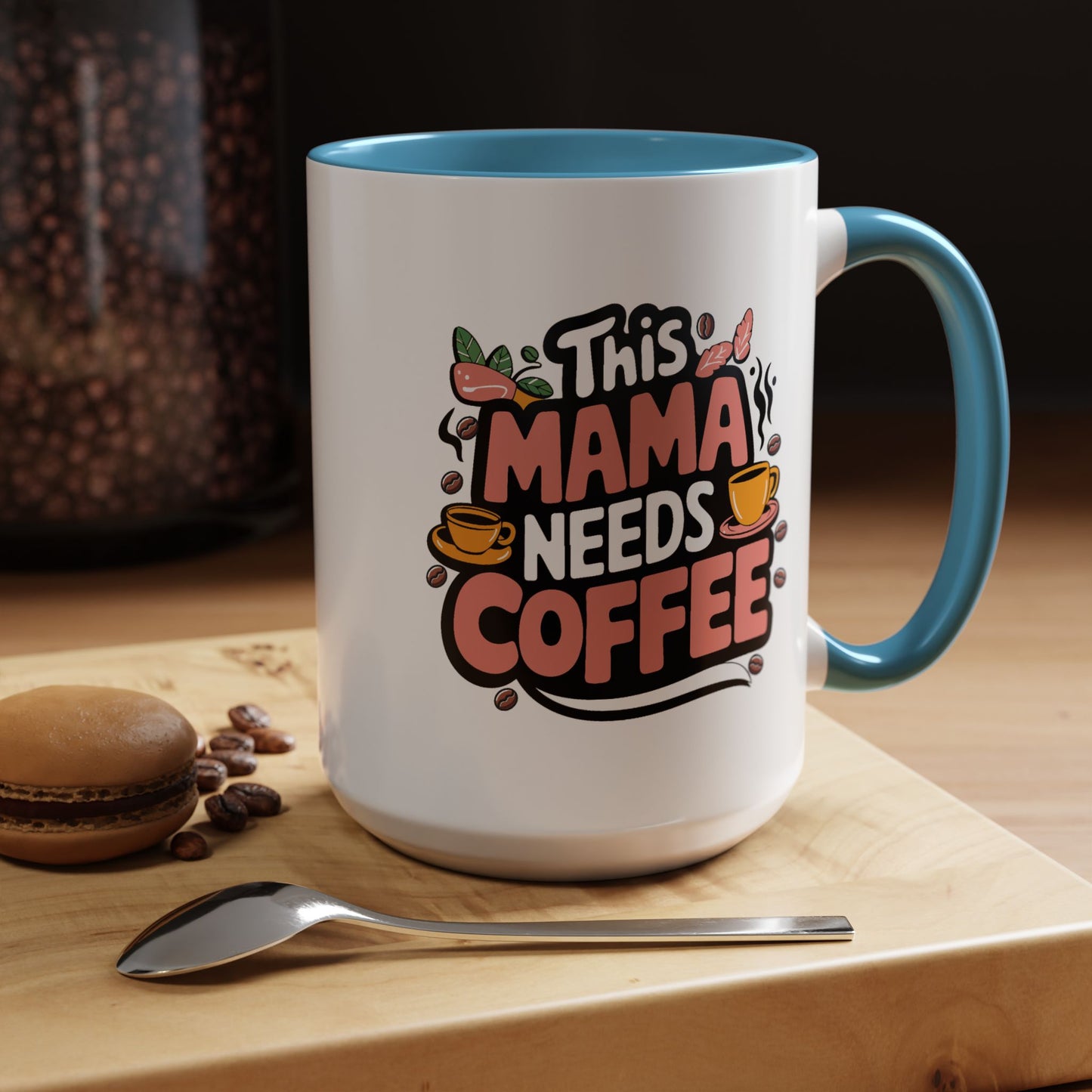 Humor Mug - This Mama Needs Coffee