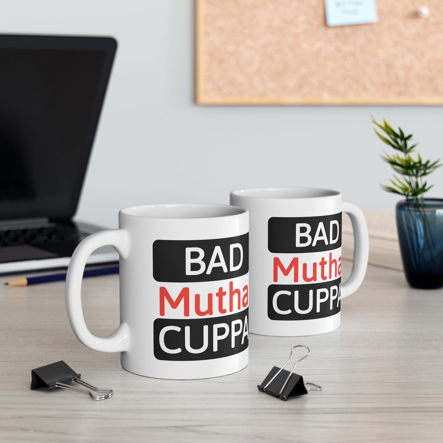 Humor Mug - Bad Mutha Cuppa
