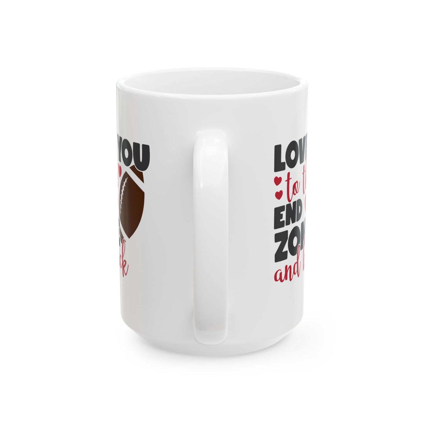 Valentine's Day Mug - Love You To The End Zone