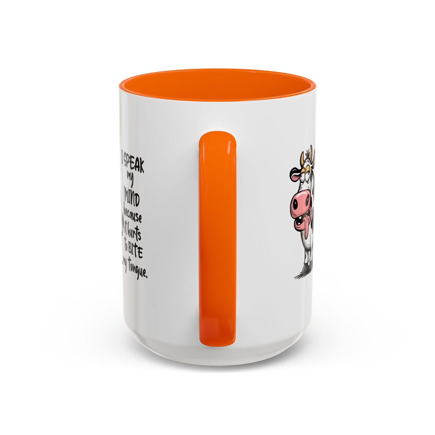 Humor Mug - I Speak My Mind