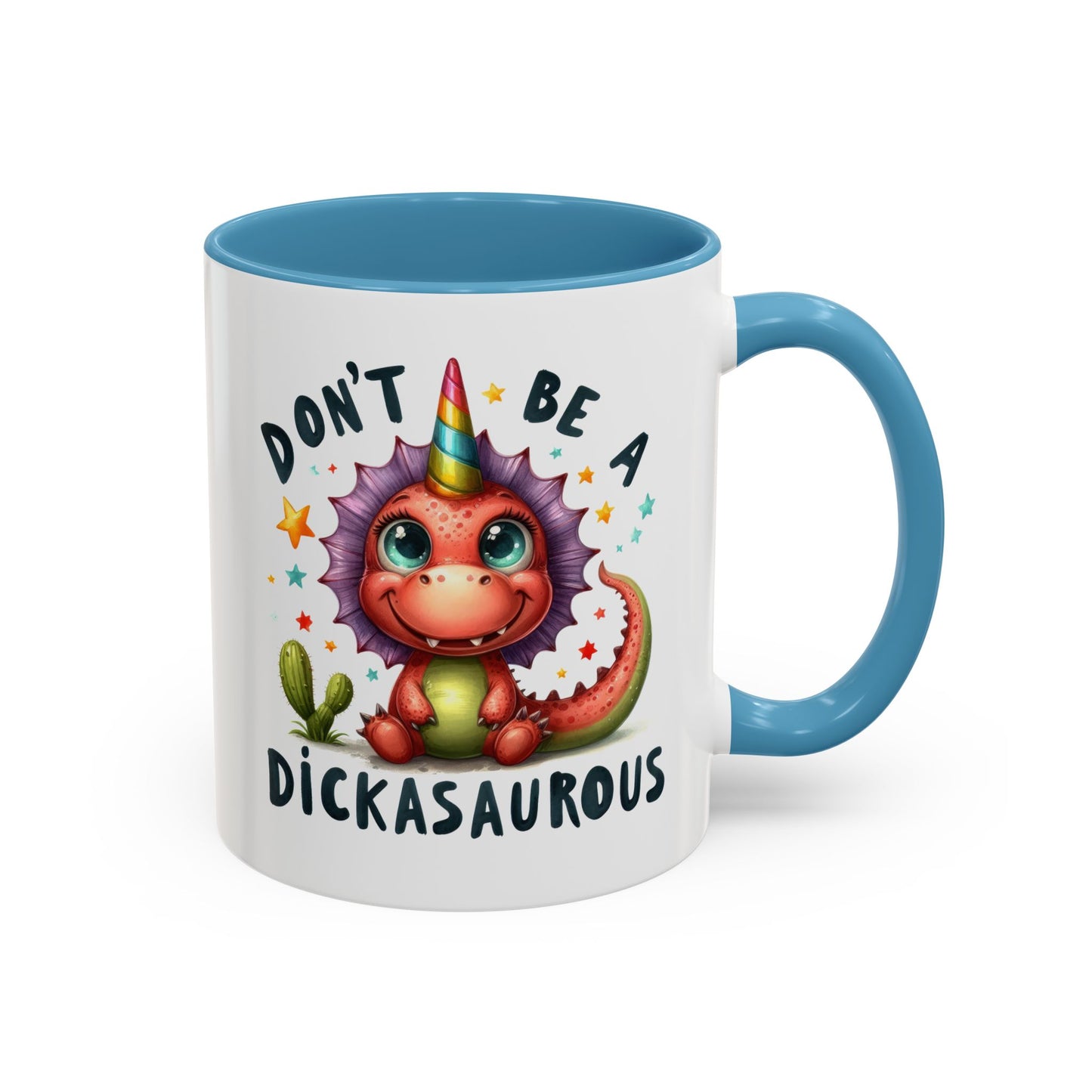 Humor Mug - Don't Be a Dickasauous
