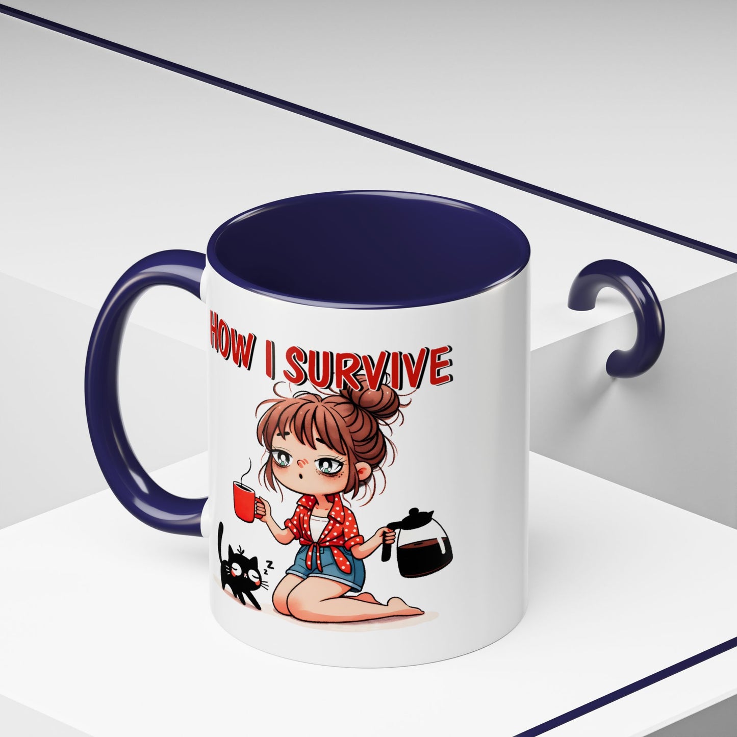 Humor Mug - How I Survive
