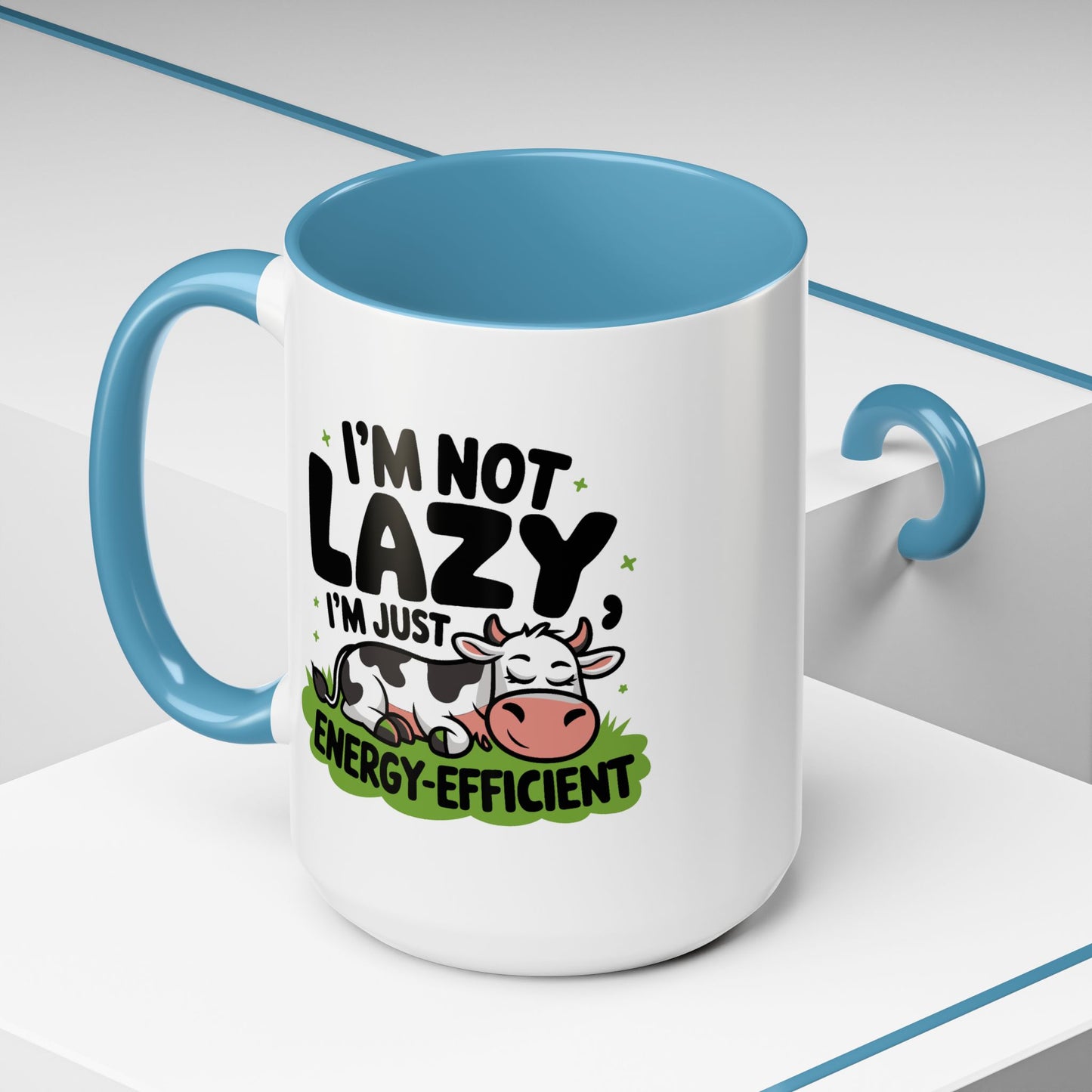 Humor Mug - I'm Not Lazy I'm Just Energy-Efficient