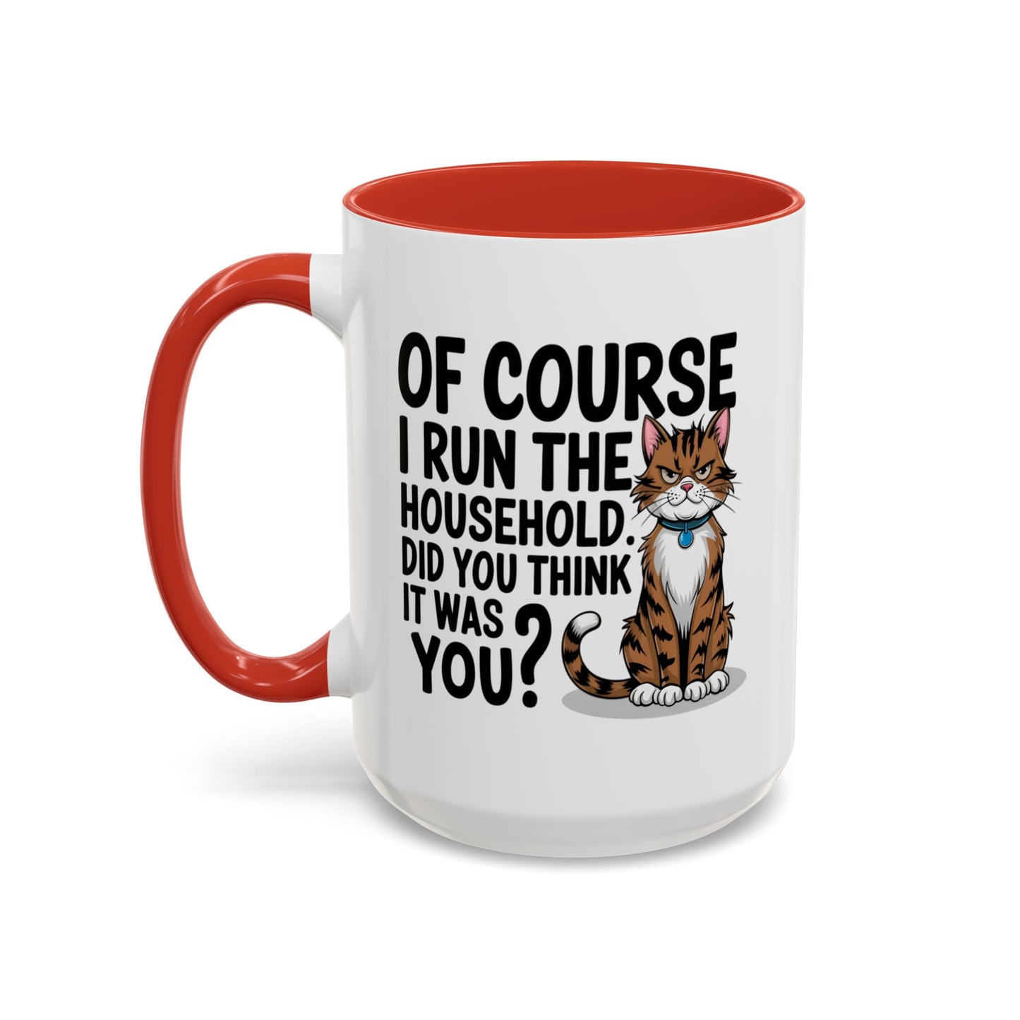 Animal Mug - Of Course I Run This Household