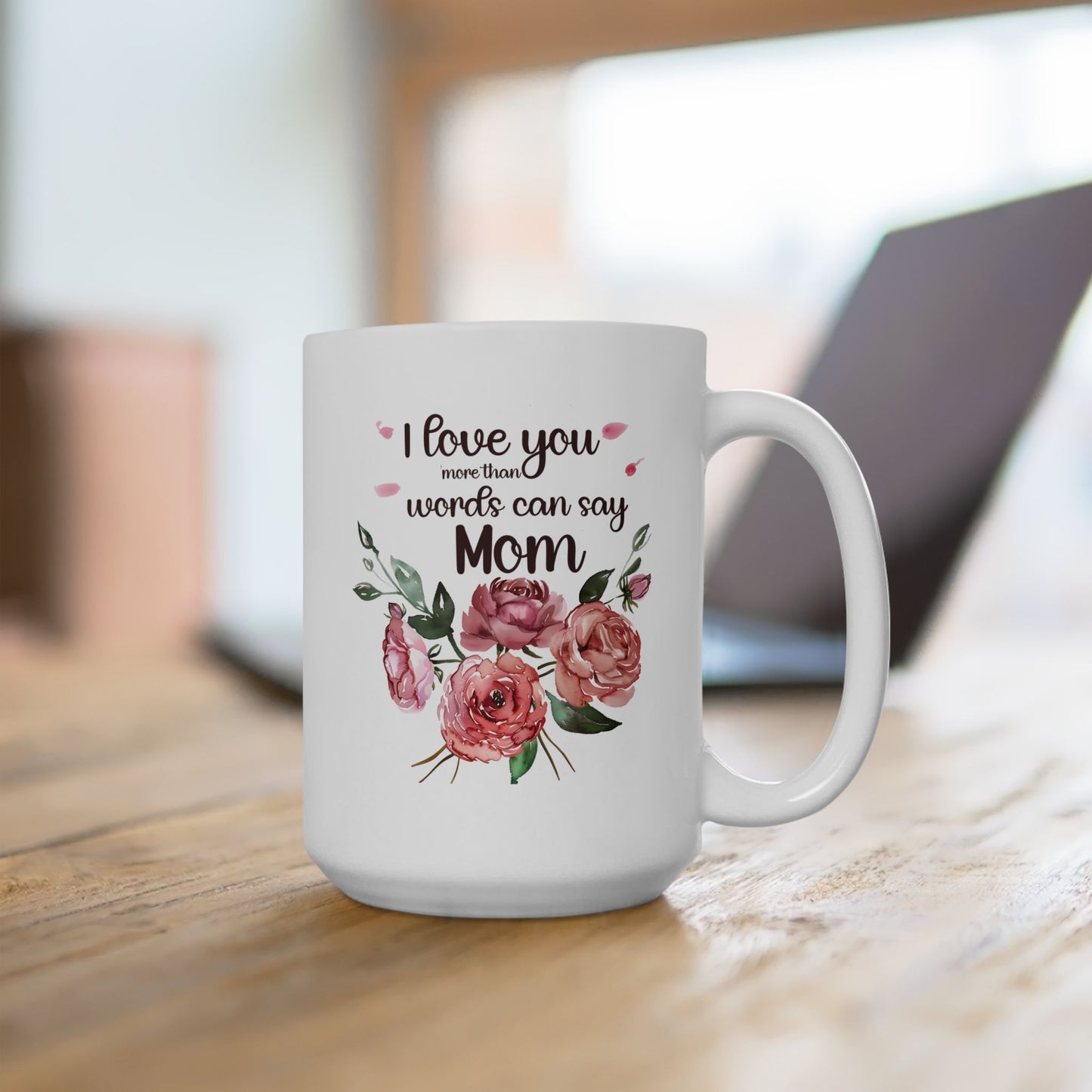 Mother's Day Mug - I Love You More