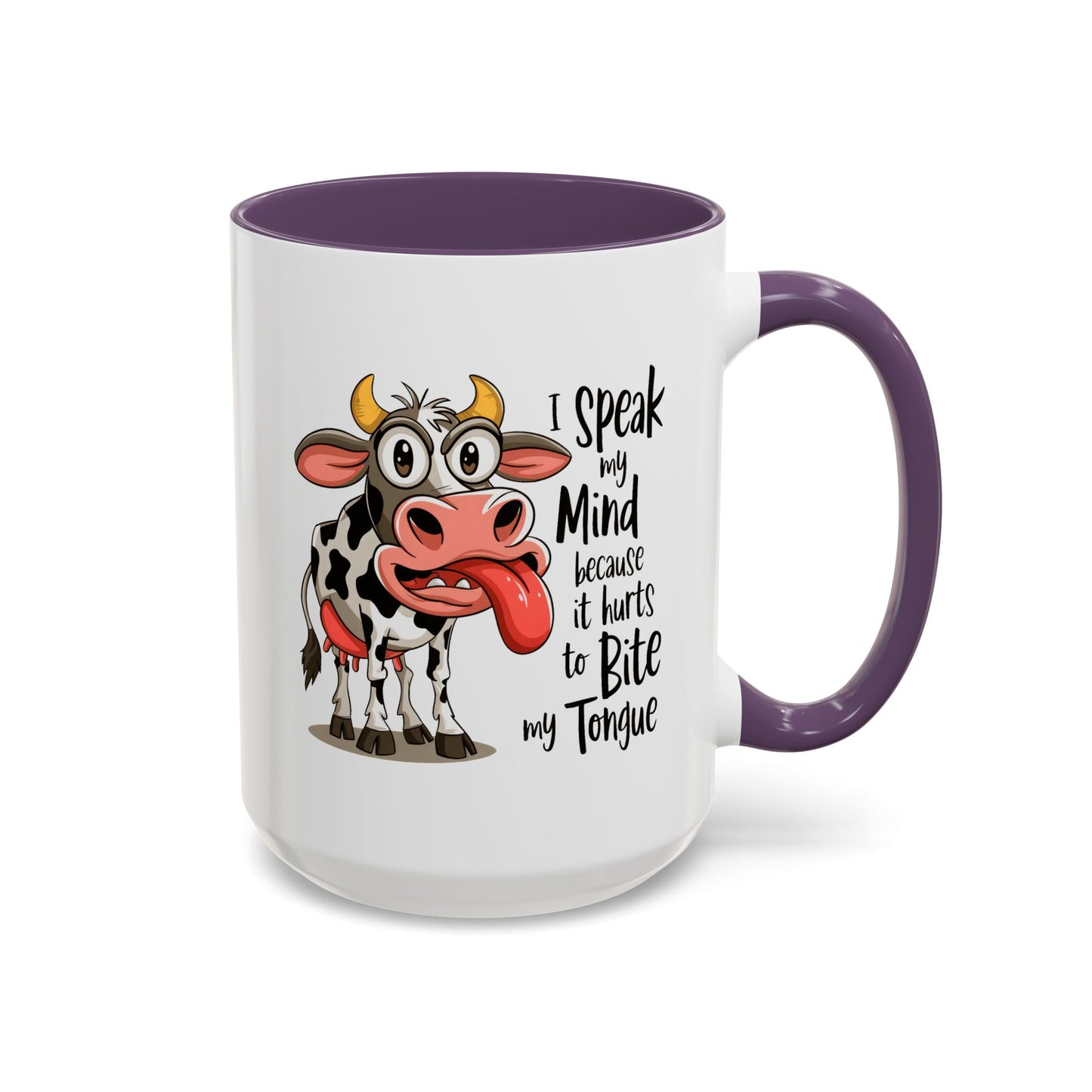 Humor Mug - I Speak My Mind