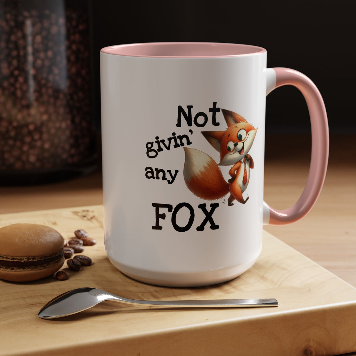 Humor Mug - Not Givin Any Fox