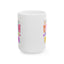 Humor Mug - I"m Not Mean I'm Spicy Nice