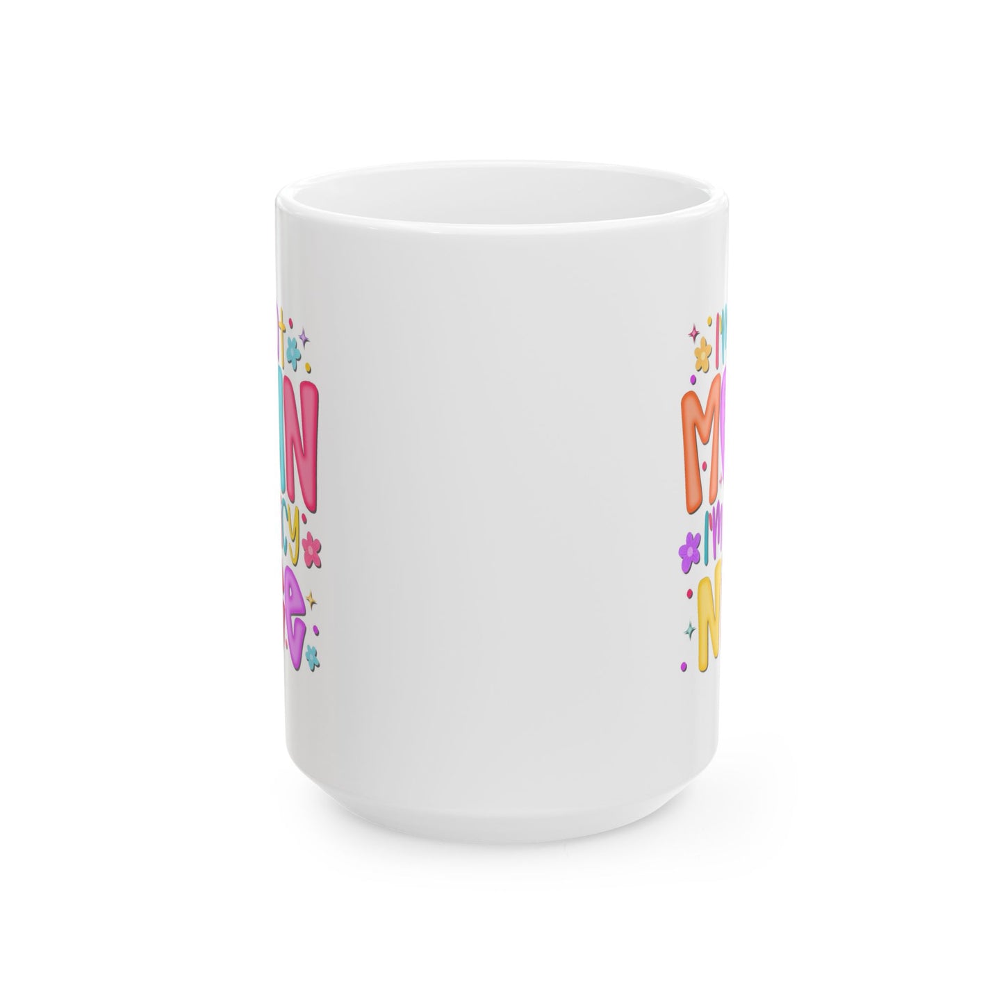 Humor Mug - I"m Not Mean I'm Spicy Nice