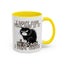 Humor Mug - I Don't Care What Day it is