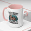 Animal Mug - Oh, You Needed That Space?